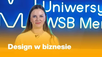 Design w biznesie | Studia I stopnia w Bydgoszczy | Uniwersytet WSB Merito Bydgoszcz: Agata Mędrygał