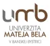 Studia i praktyki za granicą | Uniwersytet WSB Merito w Gdańsku: Matej Bel University in Banská Bystrica