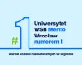 Nowoczesna, mobilna, autentyczna – poznaj naszą nową stronę internetową | Aktualności | Uniwersytet WSB Merito Opole: Uniwersytet WSB Merito we Wrocławiu numerem 1 wśród uczelni niepublicznych w regionie!