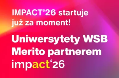 Aktualności | Uniwersytet WSB Merito: IMPACT'26 startuje już za moment