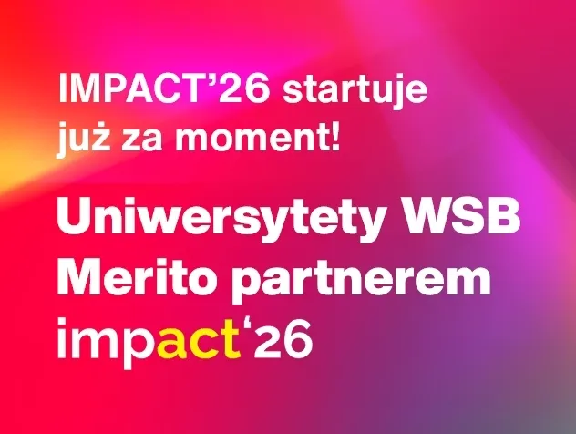 Impact’26 z udziałem Uniwersytetów WSB Merito | Aktualności | Uniwersytet WSB Merito we Wrocławiu: IMPACT grafika informacyjna